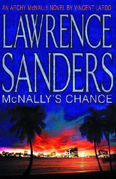 Buy Lawrence Sanders' McNally's Chance: An Archy McNally Novel (Archy McNally S.) — BookShops.in