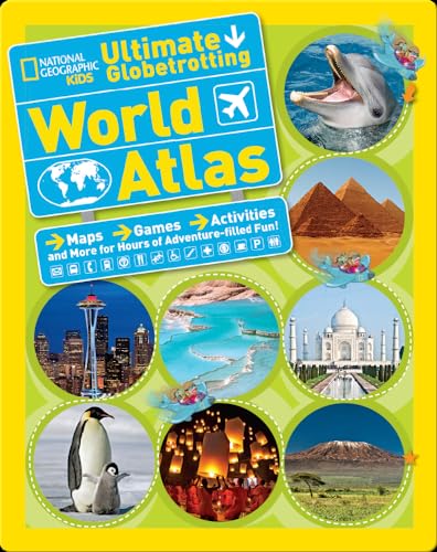By National Geographic Kids Ultimate Globetrotting World Atlas (National Geographic Kids)