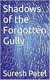 Shadows of the Forgotten Gully (English Edition)
