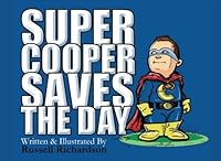 Super Cooper Saves the Day 1979339775 Book Cover