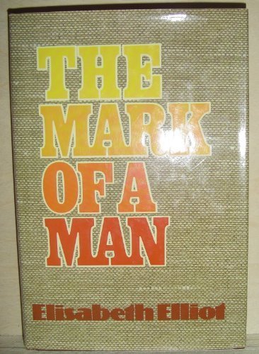 The Mark of a Man 0800711785 Book Cover