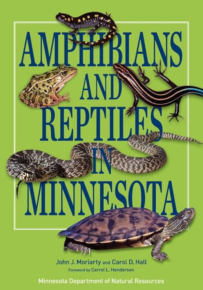 Amphibians and Reptiles in Minnesota: Moriarty, John J., Hall