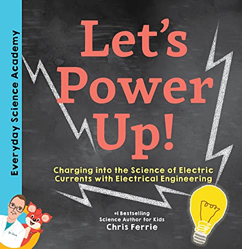 Let's Power Up!: Charging into the Science of Electric Currents