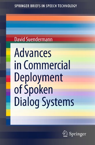 Advances in Commercial Deployment of Spoken Dialog Systems (SpringerBriefs in Speech Technology)