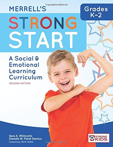 Merrell's Strong Start—Grades K–2: A Social and Emotional Learning Curriculum, Second Edition