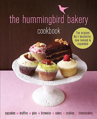 The Hummingbird Bakery Cookbook: The Number One Best-Seller Now Revised And Expanded With New...