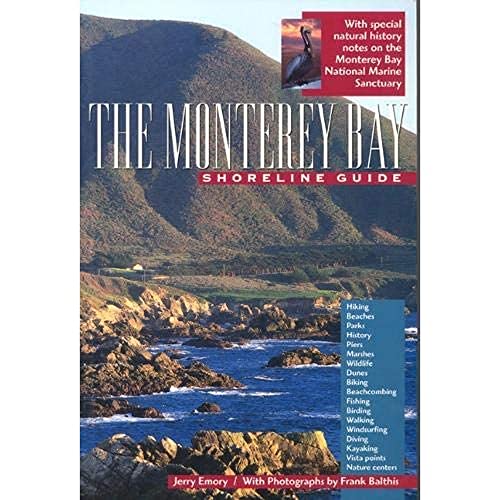The Monterey Bay Shoreline Guide (Volume 1) (UC Press/Monterey Bay Aquarium Series in Marine Conservation)