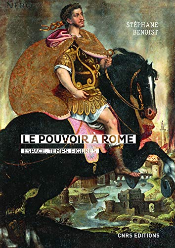 Télécharger Le pouvoir à Rome. Espace, temps, figures PDF
