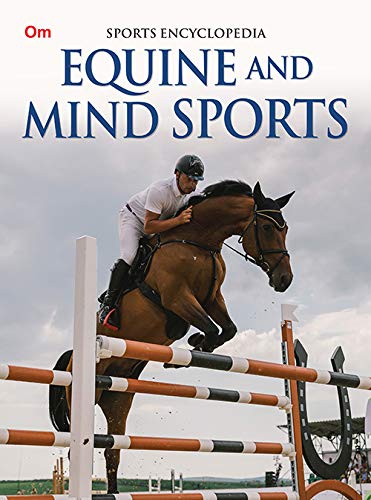 Equine and Mind Sports: Kids’ Sports Encyclopedia | Horseback Games & Brain Challenges | Classic Board Sports | Explore Polo, Buzkashi, Cross Country, Scrabble, & More | Ruels of the Game | Complete Guide to Popular Sports for Young Athletes