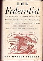 The Federalist: The 85 Essays B001CMPK6O Book Cover