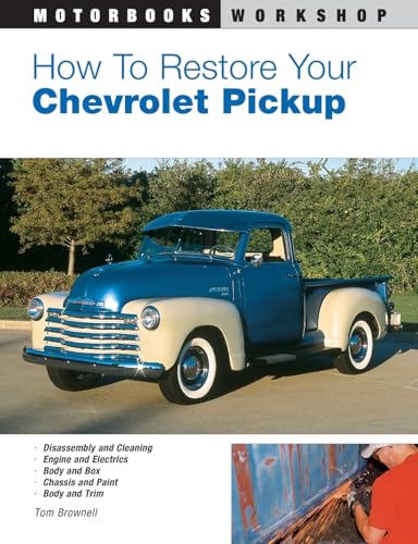 How to Restore Your Chevrolet Pickup (Motorbooks Workshop)