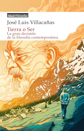 Tierra o Ser. La gran decisión de la filosofía contemporánea
