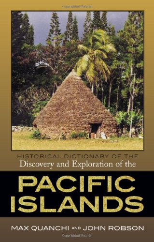 Buy Historical Dictionary of the Discovery And Exploration of the Pacific Islands โ BookShops.in