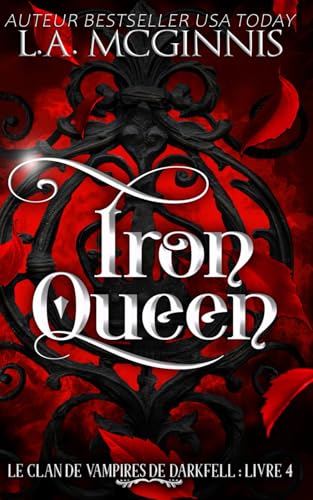 Iron Queen: Le Clan de Vampires de Darkfell : Livre 4