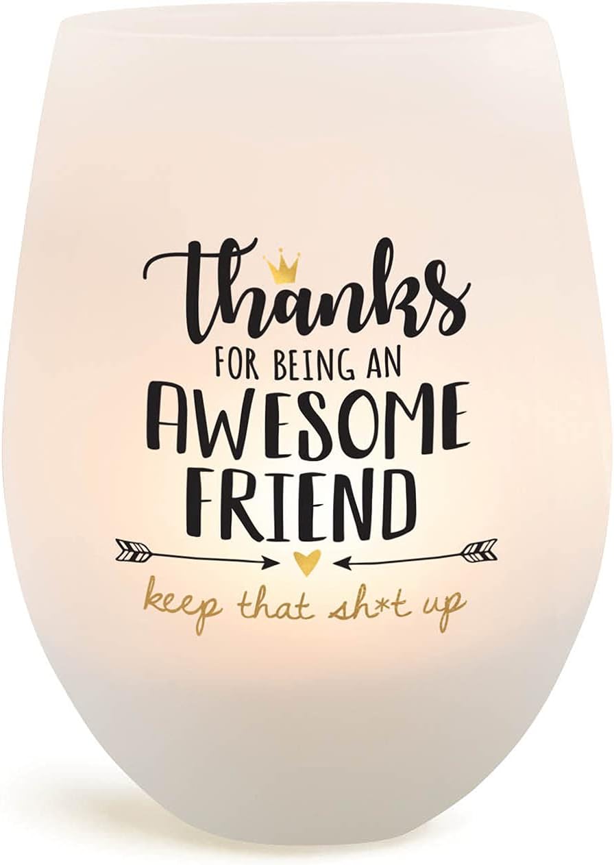 Personalized Planet Thanks for Being an Awesome Friend Keep That Sh*t Up Frosted Stemless Wine Glass Votive Candle Holder with Funny Message for Hallway Display or Tabletop Décor, 17oz 3.5x4.5