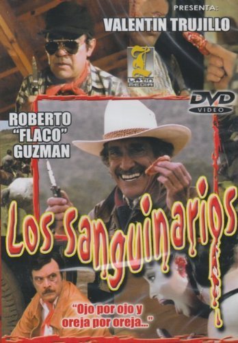 los sanguinarios by valentin trujillo amazon es valentin trujillo roberto flaco guzman lourdes deschamps angel rodriguez peliculas y tv