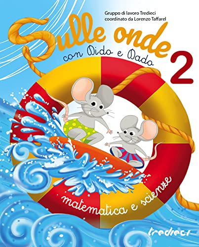 Sulle onde con Dido e Dado. Matematica e scienze. Per la Scuola elementare (Vol. 2)