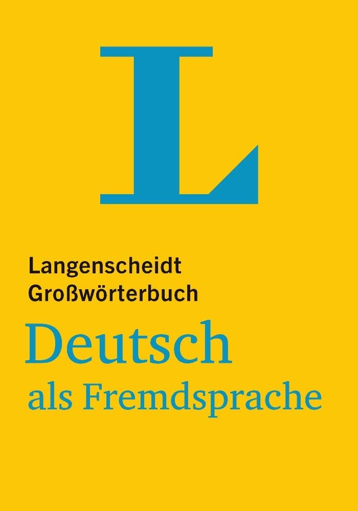 Langenscheidt Grossworterbuch Deutsch als Fremdsprache - fur Studium und Beruf(Langenscheidt Monolingual Standard Dictionary German - for study and ... Grossworterbucher) (German Edition)