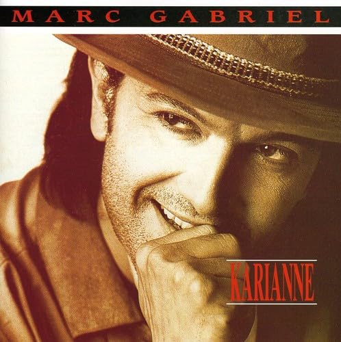 Karianne [Audio CD] Marc Gabriel; Luc Boivin; Alexander Ary; Ron DiLauro; Steven Tracey Eisenberg and R jean Lachance