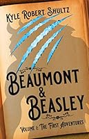 Beaumont and Beasley Volume 1 1072971380 Book Cover
