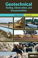 Geotechnical Testing, Observation, and Documentation 0784416044 Book Cover