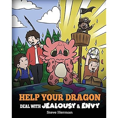 Help Your Dragon Deal with Jealousy and Envy: A Story About Handling Envy and Jealousy