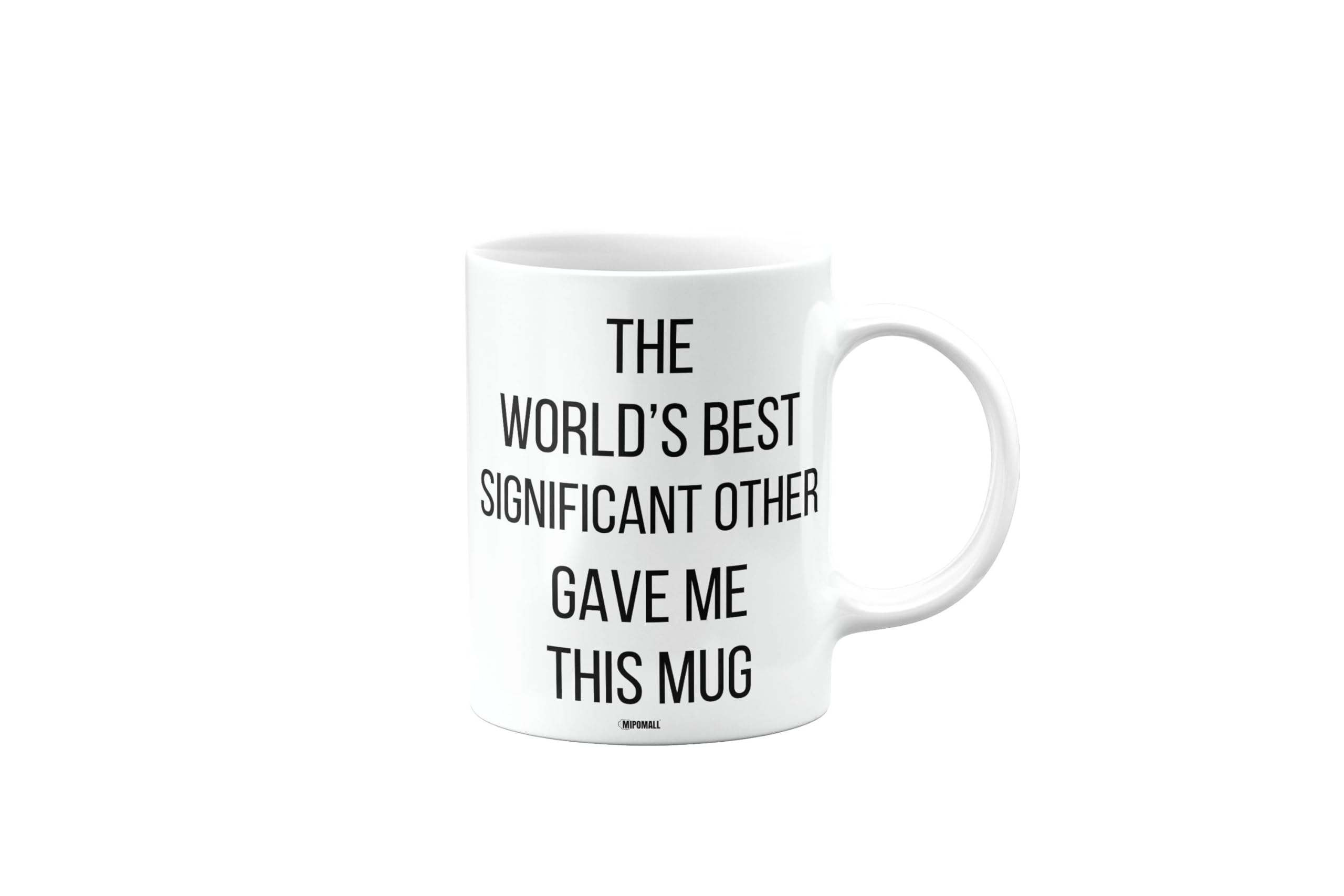 MIPOMALL The World's Best Significant Other Gave Me This Mug, Funny Birthday Gifts for Men or Women, Secret Santa, Presents for Christmas, mm-CA_207_142