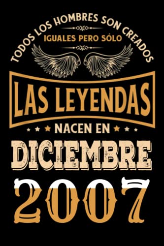 Regalo de 15 Cumpleaños Para Hombre : Las Leyendas Nacen en diciembre 2007: Regalos de Cumpleaños Vintage Para El Marido Hermano Papá Amigos, Cumplir ... en diciembre de 2007, Cuaderno de Cumpleaños.