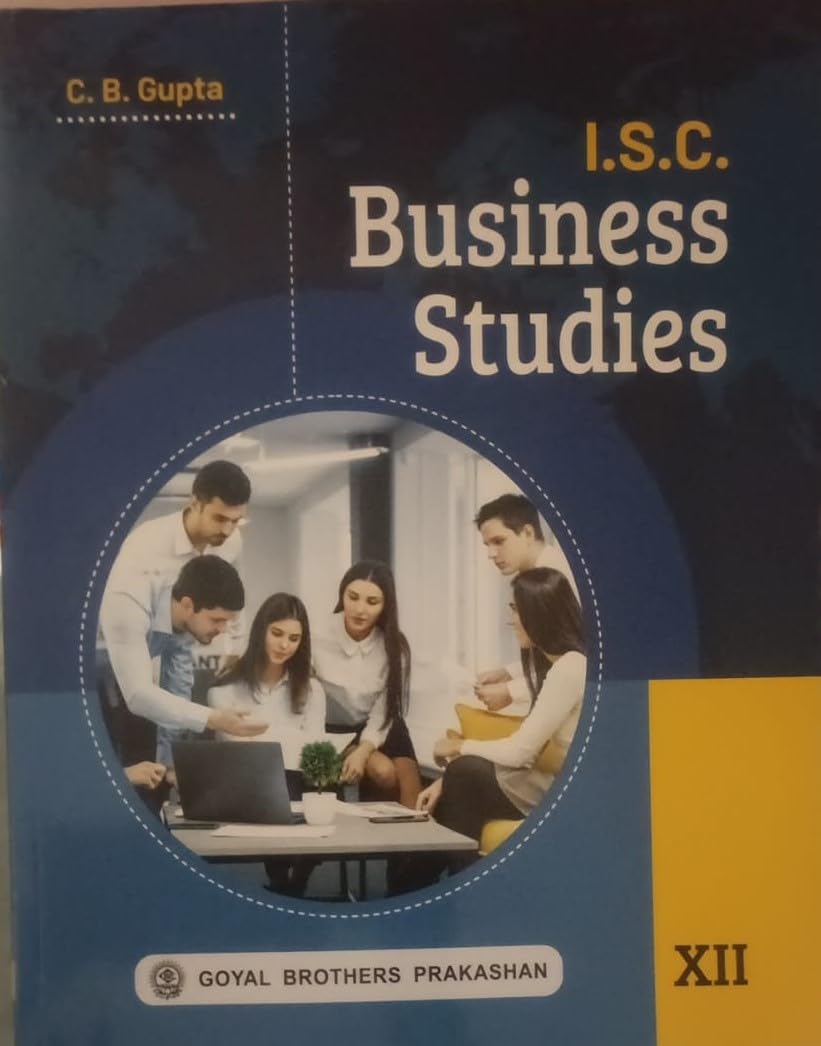 I.S.C Business Studies Class XII Dr. C.B Gupta - 2024 Edition