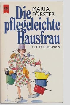 Perfect Paperback Die pflegeleichte Hausfrau. Heiterer Roman. [German] Book
