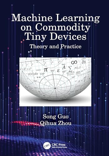 Machine Learning on Commodity Tiny Devices: Theory and Practice view 2