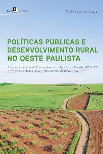 Políticas públicas e desenvolvimento rural no Oeste Paulista: