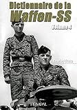  Dictionnaire de la Waffen-SS: Volume 4