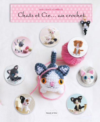 Chats et Cie... au crochet (Fils, accessoires et Cie) (French Edition)