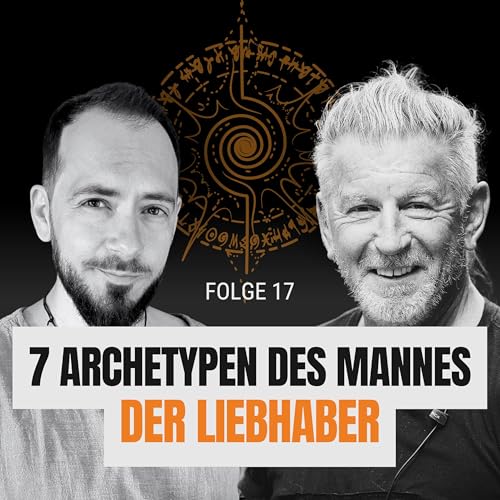 Der Liebhaber - Die 7 Archetypen des Mannes