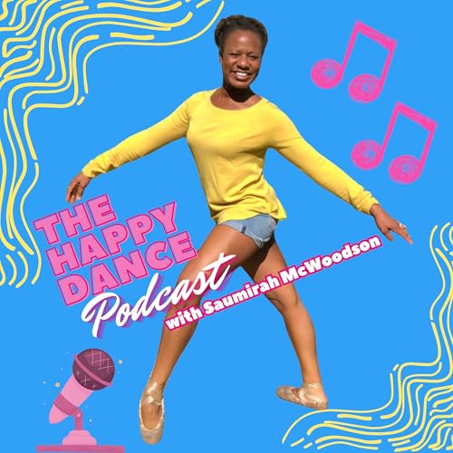The Happy Dance Podcast with Saumirah McWoodson cover art