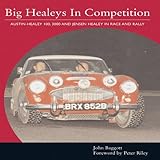 jensen motors limited  Big Healeys in Competition: Austin-Healey 100, 3000 And Jensen Healey in Race And Rally (Crowood Autoclassics)