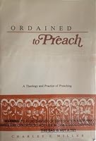 Ordained to Preach: A Theology and Practice of Preaching 0818906375 Book Cover