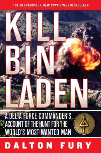 Kill Bin Laden: A Delta Force Commander's Account of the Hunt for the World's Most Wanted Man