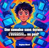  Une semaine sans écrans, L\'horreur... ou pas?
