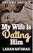 My Wife is Dating Him: Hotwife Erotica