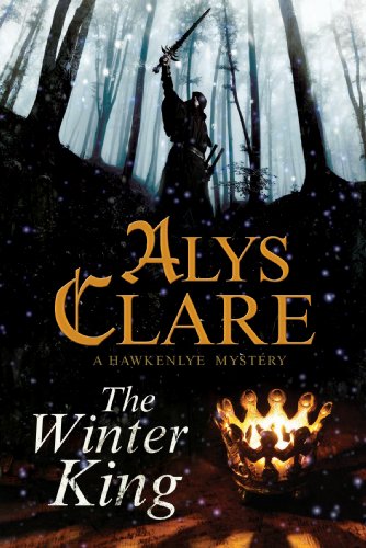 Winter King, The: A Hawkenlye 13th Century British Mystery (A Hawkenlye Mystery (15))