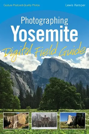 Photographing Yosemite Digital Field Guide-Wow! eBook