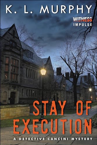 Stay of Execution: A Detective Cancini Mystery (The Detective Cancini Mysteries Book 2)