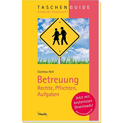 Betreuung: Rechte, Pflichten, Aufgaben (Haufe TaschenGuide) Betreuung: Rechte, Pflichten, Aufgaben (Haufe TaschenGuide)