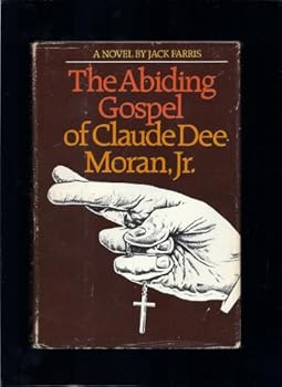 Hardcover The Abiding Gospel of Claude Dee Moran, Jr. Book