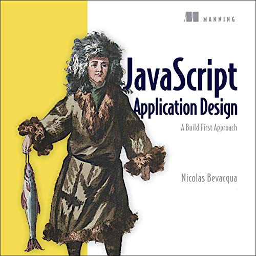 Amazon.com: JavaScript Application Design: A Build First Approach ...