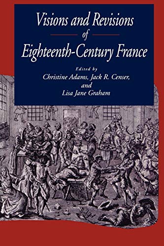 Visions and Revisions of Eighteenth-Century France (Magic in History)