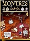  MONTRES D\'AUTREFOIS N°4 - LA ROMANDE STYLE 1800