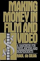 Making Money in Film and Video: A Handbook for Freelancers and Independents 0671614118 Book Cover